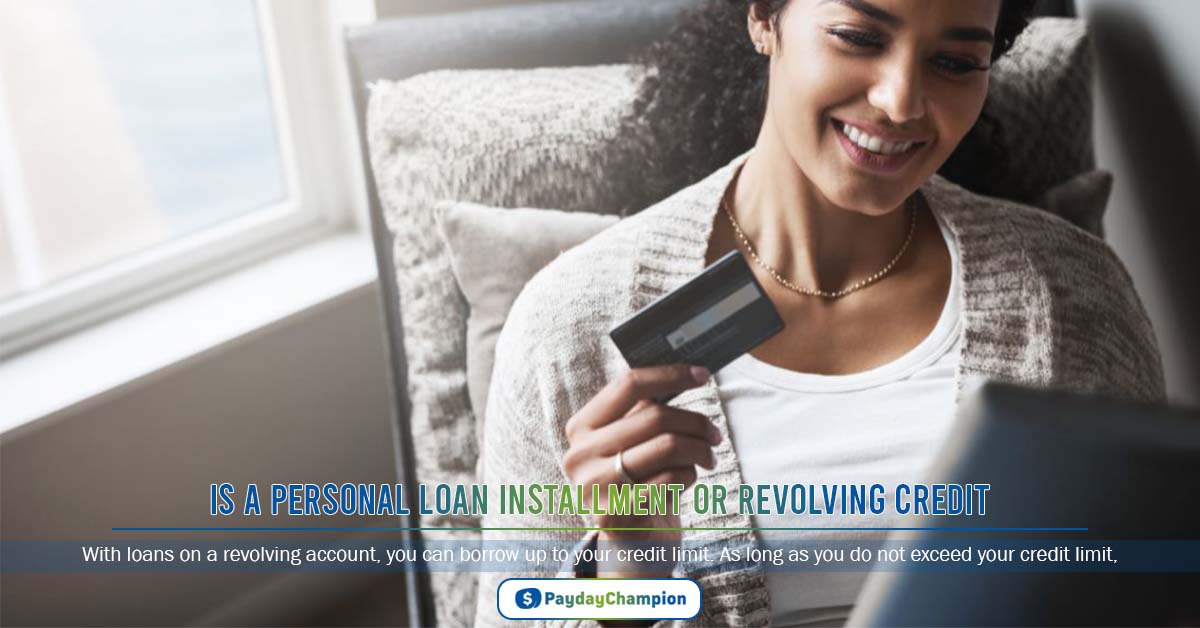 Is A Personal Loan Installment Or Revolving Credit?