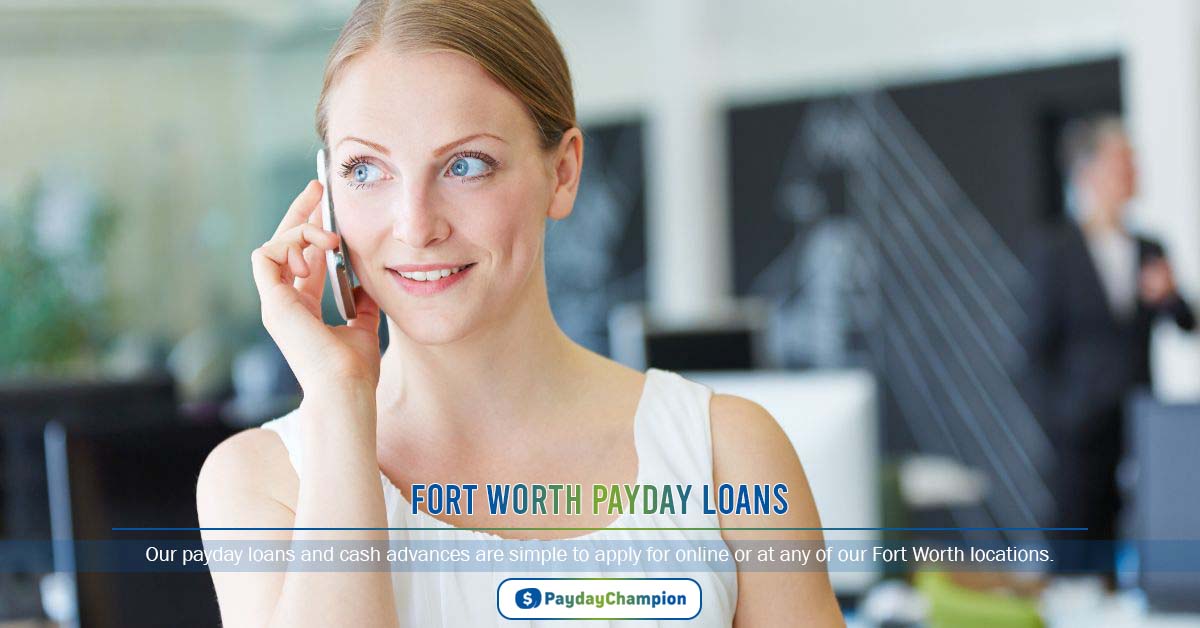 Fort Worth Payday Loans – No Credit Check