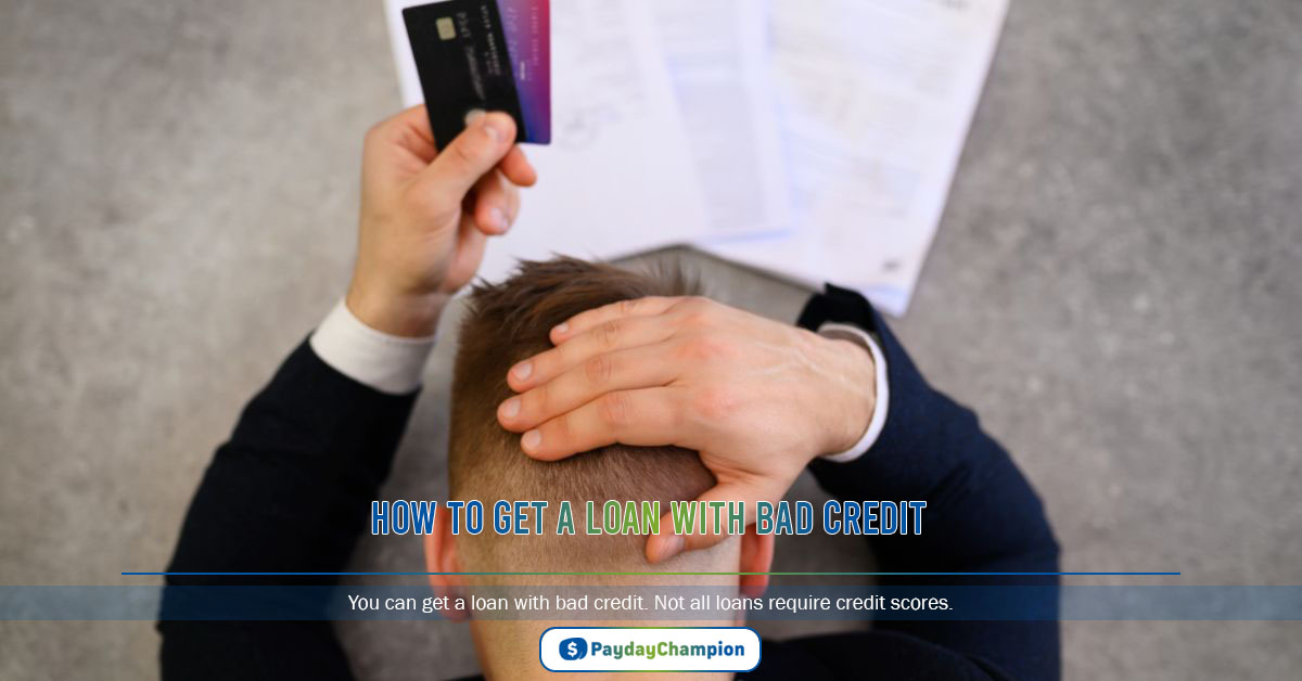 How to Get a Loan with Bad Credit