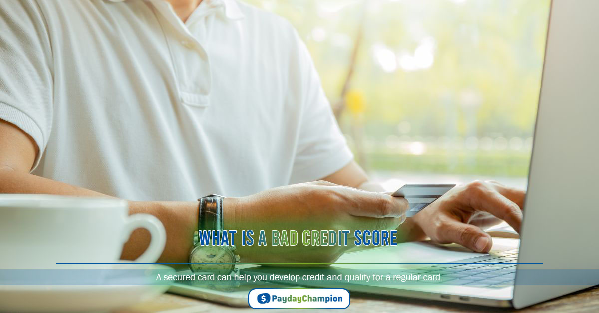 What Is a Bad Credit Score? How Can I Build It Up Further