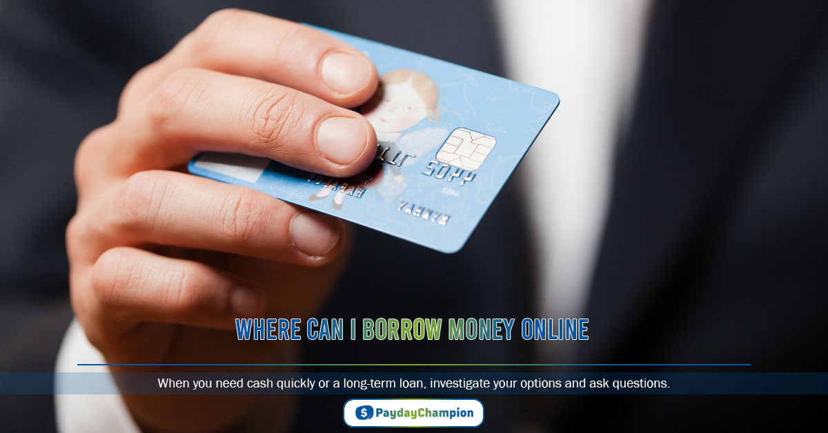 Where Can I Borrow Money Online Immediately With Bad Credit
