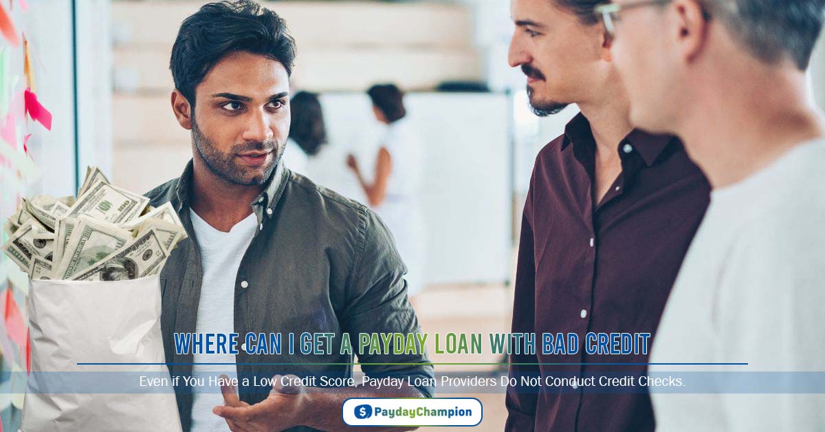 Where can I get a payday loan with bad credit & no credit checks