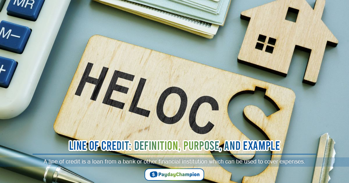 Line of Credit: Definition, Purpose, and Example